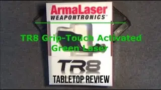 Обзор настольного лазера ArmaLaser TR8 Grip-Touch с активацией на зелёном лазере &mdash; выпуск № 202208