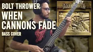 Bolt Thrower - When Cannons Fade (Bass Cover)