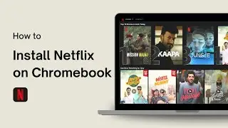 How to Install Netflix on Chromebook