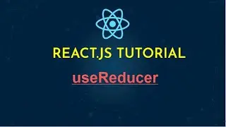 React Hooks Tutorial - useReducer Hook | What is useReducer Hook in React