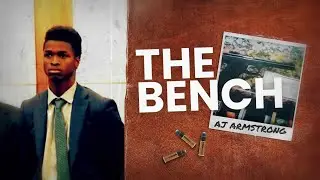 The Bench - Inside AJ Armstrong's third murder trial