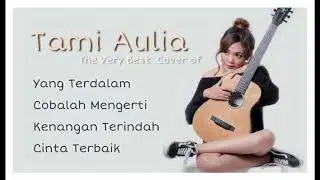 Tami Aulia, The Very Best Of #tembangkenangan #cover #tamiaulia