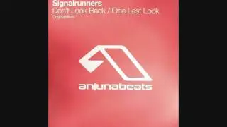 Signalrunners - One Last Look (Original Mix) [HQ]