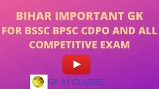 BIHAR CURRENT AFFAIRS|| BIHAR GK ||  FOR BSSC || 67th BPSC || BIHAR CDPO || AND ALL COMPETITIVE EXAM
