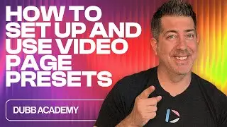 How to Set Up and Use Video Page Presets | Dubb Academy