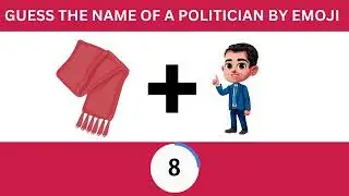 GUESS THE NAME OF A POLITICIAN BY EMOJI CHALLENGE