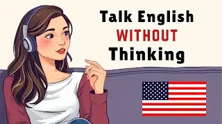 Talk English without Thinking | Learn English with Podcast | A1 & A2 Shadowing Practice | Podcast