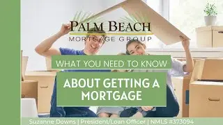 What You Need to Know About Getting a Mortgage