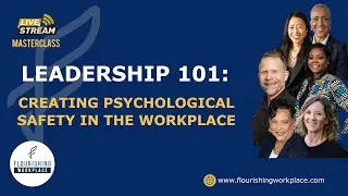 Leadership 101: Creating Psychological Safety In The Workplace