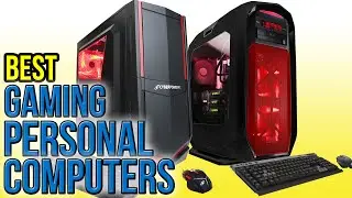 10 Best Gaming Personal Computers 2016