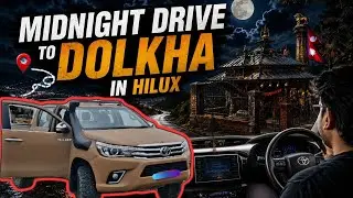 Midnight Drive | Toyota Hilux | One Piece in Nepal with Custom Paint | Dolakha Trip 