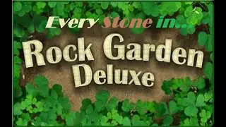 Every Stone in Rock Garden Deluxe