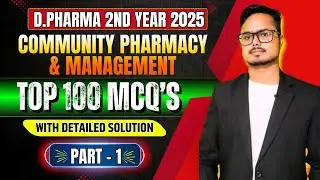 Community Pharmacy & Management Top 100 MCQ with Solution Part-1 | D.Pharma 2nd Year Imp MCQ's