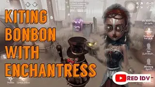 Kiting Bonbon | Enchantress Gameplay | Identity V (第五人格)