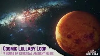 9 Hours of Ethereal Ambient Music | Cosmic Lullaby through the Solar System for Sleep & Relaxation