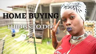 BUYING A HOME for the 1st time | PT 2: Things to Do!! | (2021)