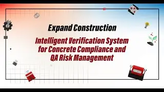 Expand Construction - Intelligent Verification System for Concrete Compliance and QA Risk Management