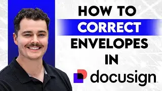 Как исправить конверты в DocuSign [Руководство 2026 года]