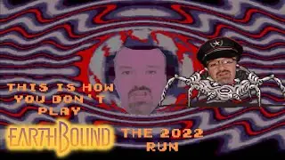 This is How You DON'T Play Earthbound The 2022 Run