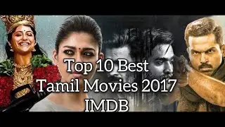 Top 10 Best Tamil Movies of 2017 | Overall Top Ratings | Movie of the year 2017 | Top Matters