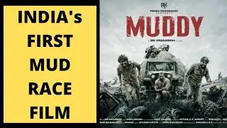 Muddy | First Mud Race Movie In INDIA | Decoding