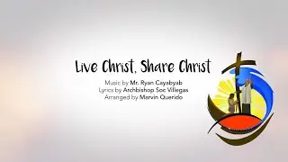 Live Christ, Share Christ | #500YOC Jubilee Song (Lyric Video)