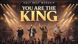 Holybeat worship YOU ARE THE KING | Joyful Dance Worship Song | Christian Pop Praise 2026