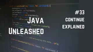 #33 Java Continue Explained