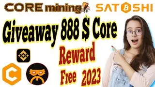 Core Giveaway 2023 | Satoshi New Giveaway Update | New Core Airdrop | BTC Giveaway | Bwa Tech