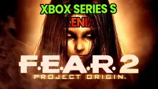 F.E.A.R. 2: Project Origin - Xbox Series S: Xenia Performance Analysis