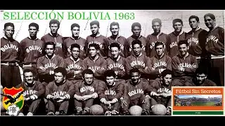 Bolivia Campe&oacute;n Invicto Sudamericano 1963 1era Parte