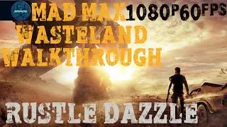 Mad Max Wasteland Walkthrough - Rustle Dazzle