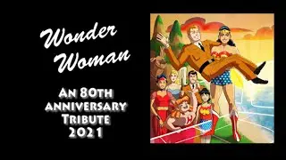 Wonder Woman 80th Extended Tribute 2021