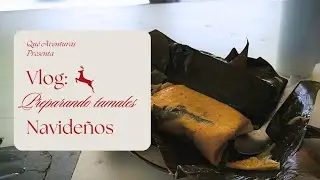 Preparando DELICIOSOS Tamales Navideños en Costa Rica