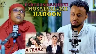 TAXANIHII HABOON _ WAA AY IGU CAAYI JIREEN DADKA WADA MARKA AAN MARAAYO EREY PRIYANKA CHOPRA AAN U