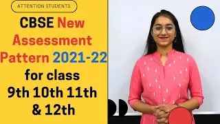 CBSE NEW ASSESSMENT PATTERN 2021- 2022 #CBSE #CBSEASSESSMENT2021