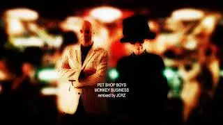Pet Shop Boys - Monkey Business (JCRZ Bold Missing Link Remix)