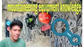 BASIC MOUNTAINEERING EQUIPMENT KNOWLEDGE##USEFUL FOR ADVENTURE##MUNTAINEERING##CLIMBING#