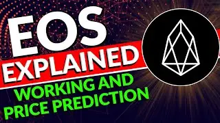 EOS Explained | How EOS Works And EOS Price Prediction!