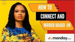 How To Connect & Mirror Boards On Monday.com