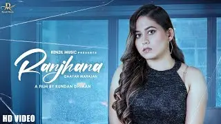 Ranjhana (Official Video) | Gaayan Mahajan | New Punjabi Songs 2023 | punjabi song | Renzil Music