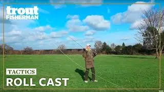 How to roll cast | Troutmasters