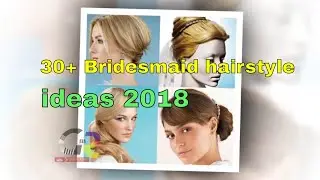 Bridesmaid hairstyle ideas
