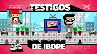 TESTIGOS DE IBOPE Y LA MISIÓN DE CAMBIAR EL LOBBY POR LIBI