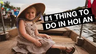 Best thing to do in Hoi An Vietnam (river boat ride)