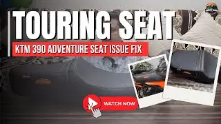 KTM 390 Adventure Seat Issue Finally Fixed | Got The Perfect Touring Seat For My KTM 390 Adventure |