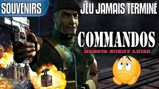[SOUVENIRS #1] COMMANDOS - PC - JEU CULTE et HARDCORE