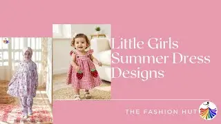 Kids Summer Dress Designs | Little Girls Summer Clothes |New Summer Collection For Little Girl Dress