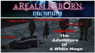 FFXIV - Let's play White Mage - Good Riddance Heretic (Part 34)