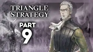 Part 9: Let's Play Triangle Strategy, Hard Mode - 